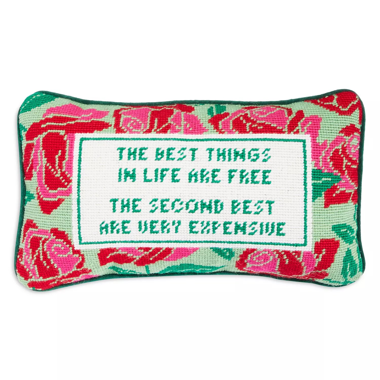 The Best Things In Life Are Free, The Second Best Are Very Expensive Needlepoint Pillow