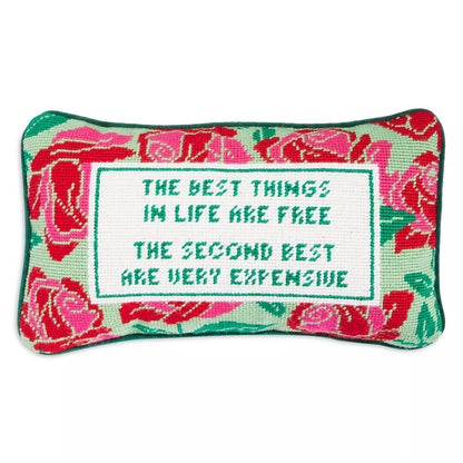 The Best Things In Life Are Free, The Second Best Are Very Expensive Needlepoint Pillow