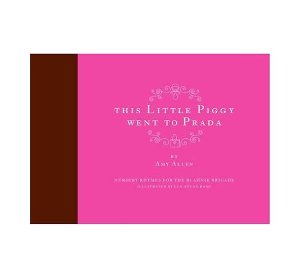 This Little Piggy Went To Prada Book